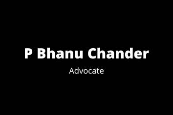 P Bhanu Chander Advocate